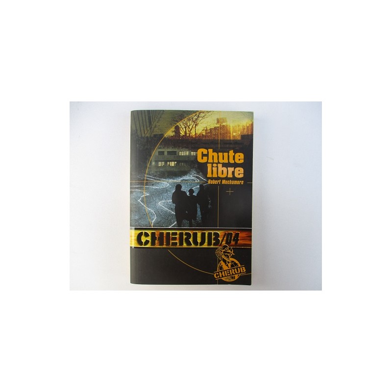 Cherub 04  Chute libre- Robert Muchamore