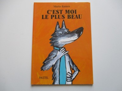 C'est moi le plus beau - Mario Ramos C'est moi le plus beau - Mario Ramos