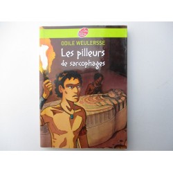 Les pilleurs de sarcophages - Odile Weulersse