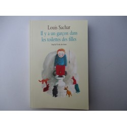 Il ya un garçon dans les toilettes des filles - Louis Sachar