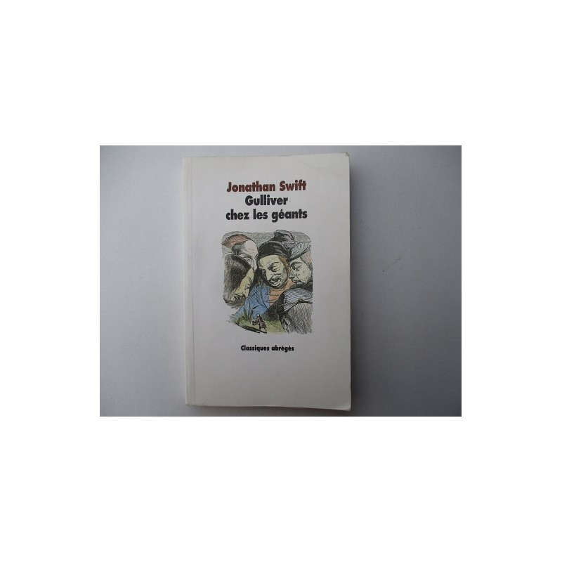 Gulliver chez les géants - Jonathan Swift Gulliver chez les géants - Jonathan Swift