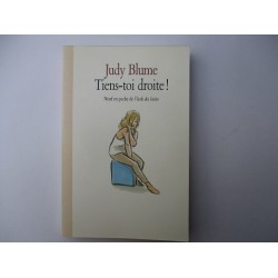 Tiens toi droite ! - Judy Blume