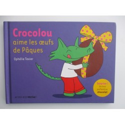 Crocolou aime les oeufs de Paques - Ophélie Texier