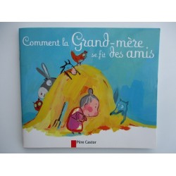 Comment la grand mère se fit des amis - Jean Muzi