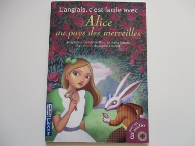 Alice au pays des merveilles - Céline Meur et Katia Tanant Alice au pays des merveilles - Céline Meur et Katia Tanant
