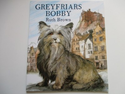 Greyfriars Bobby - Ruth Brown Greyfriars Bobby - Ruth Brown