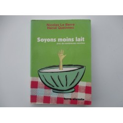 Soyons moins lait avec de nombreuses recettes - Nicolas Le Berre