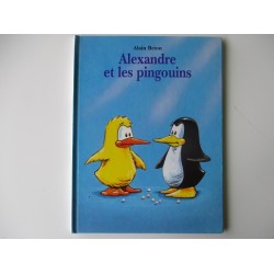 Alexandre et les pingouins - Alain Brion