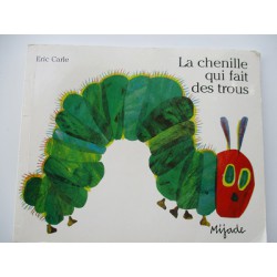 La chenille qui fait des trous- Eric Carle