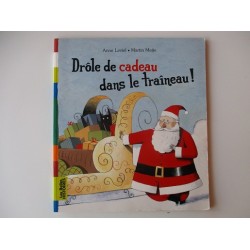 Drole de cadeau dans le traineau ! - Anne Leviel