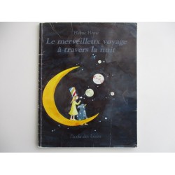 le merveilleux voyage à travers la nuit - Helme Heine