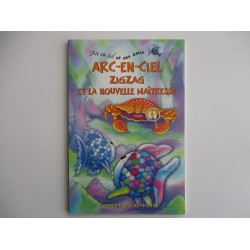 Arc en ciel zigzag et la nouvelle maitresse d'après Marcus Pfister