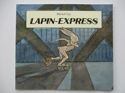 lapin express Michel Gay lapin express Michel Gay