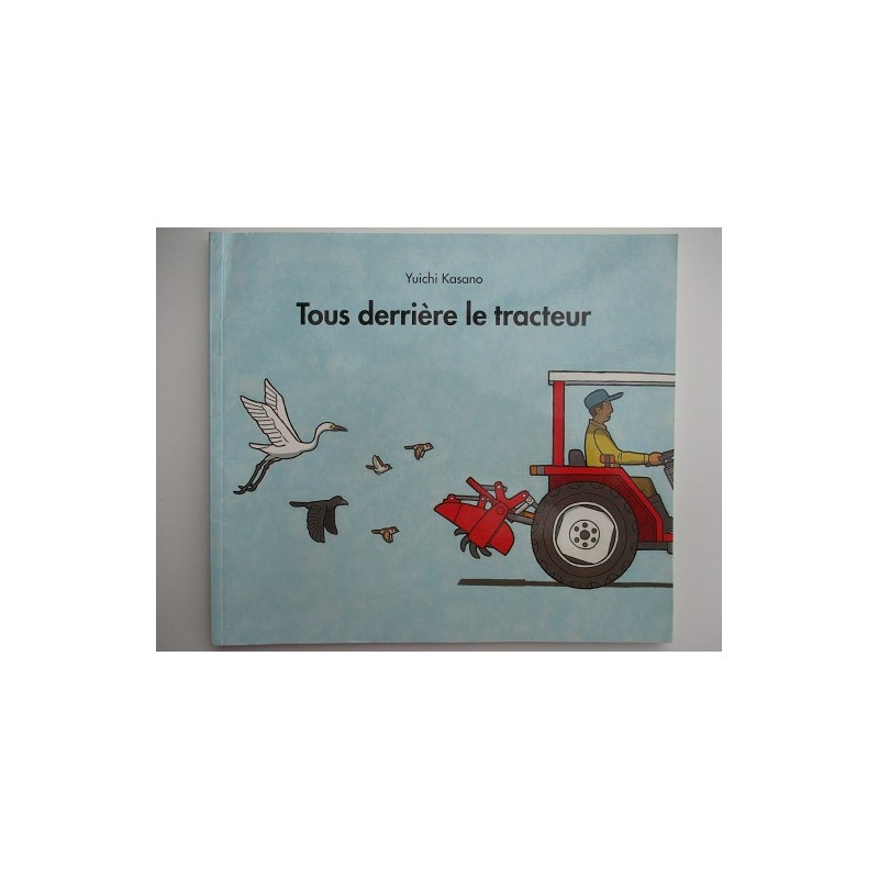 Tous derrière le tracteur - Yuichi Kasano Tous derrière le tracteur - Yuichi Kasano