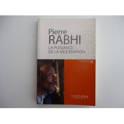 La puissance de la modération - Pierre Rabhi