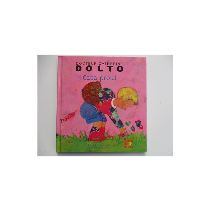 Caca prout - Dr Catherine Dolto Caca prout - Dr Catherine Dolto