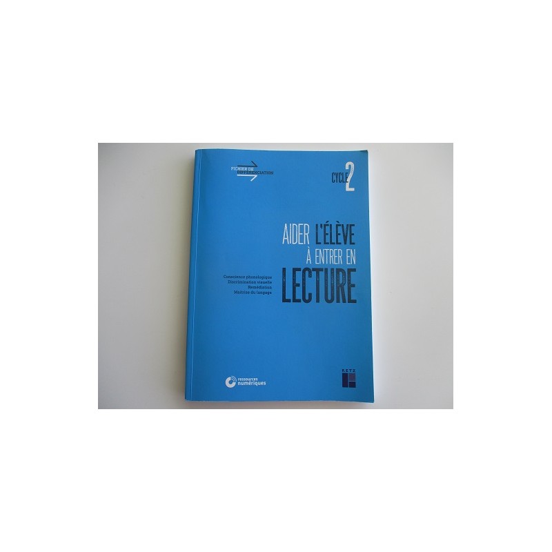 Aider l'enfant à entrer en lecture cycle 2- Eric Trruskolaski Aider l'enfant à entrer en lecture cycle 2- Eric Trruskolaski