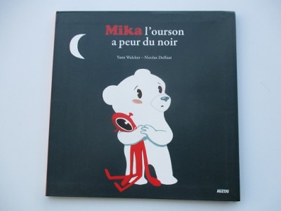 Mika l'ourson a peur du noir Mika l'ourson a peur du noir