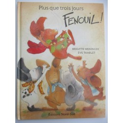 Plus que trois jours , Fenouil ! - Brigitte Weninger