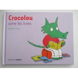 Crocolou aime les livres - Ophélie Texier