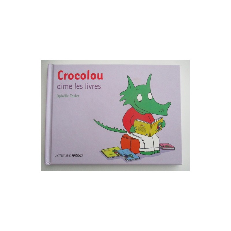 Crocolou aime les livres - Ophélie Texier Crocolou aime les livres - Ophélie Texier