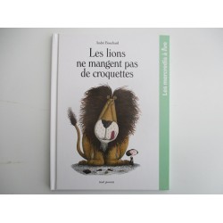 Les lions ne mangent pas de croquettes - André Bouchard