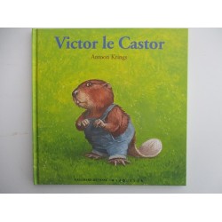 Victor le castor - Antoon Krings droles de petites betes