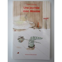 Une journée avec Mousse - Claire Lebourg