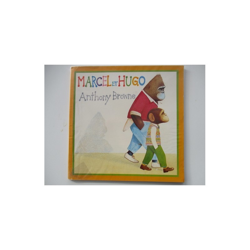 Marcel et Hugo - Anthony Browne Marcel et Hugo - Anthony Browne