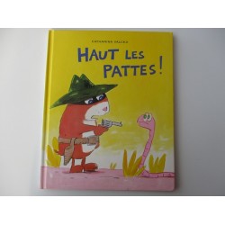 Haut les pattes !  - Catharina Valckx