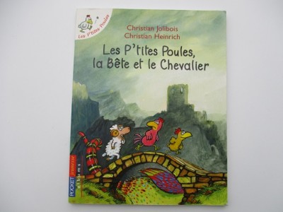 Les P'tites Poules la Bete et le Chevalier Christian Jolibois Les P'tites Poules la Bete et le Chevalier Christian Jolibois