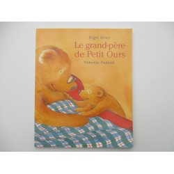 Le grand-père de Petit Ours Nigel Gray