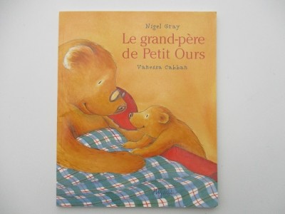 Le grand-père de Petit Ours Nigel Gray