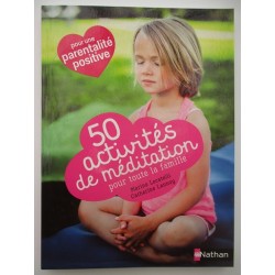 50 activités de méditation pour toute la famille - Marine Locatelli et Catherine Lannoy