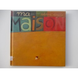 Ma maison - Delphine Durand