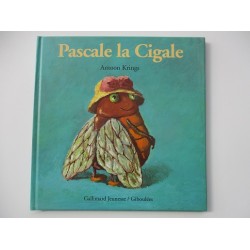Pascale la cigale -  Antoon Krings